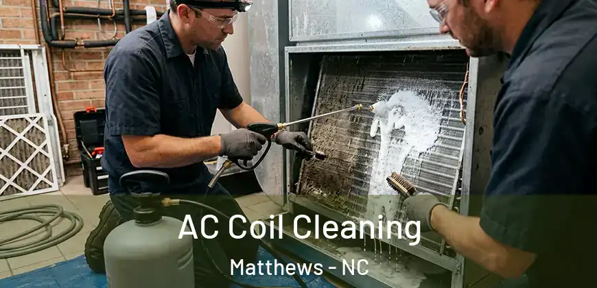 AC Coil Cleaning Matthews - NC