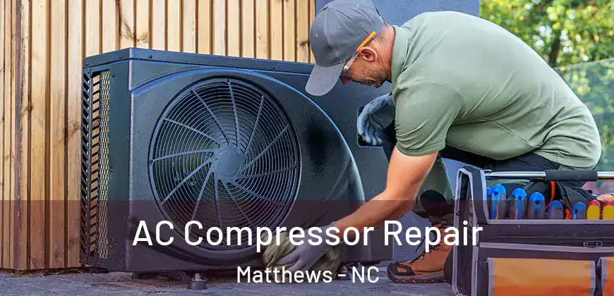 AC Compressor Repair Matthews - NC