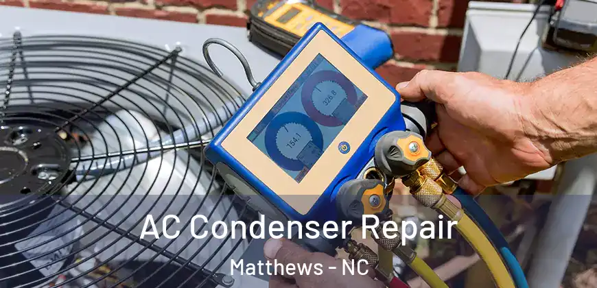 AC Condenser Repair Matthews - NC