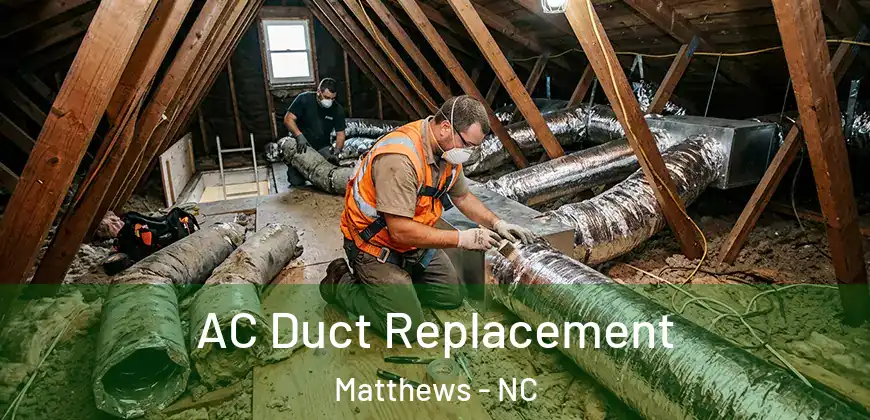 AC Duct Replacement Matthews - NC
