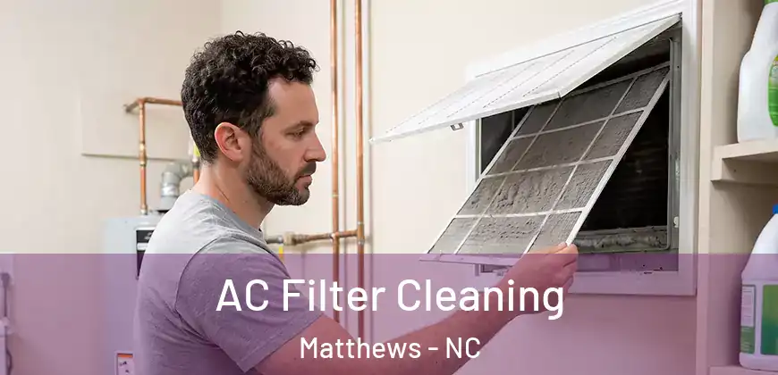 AC Filter Cleaning Matthews - NC