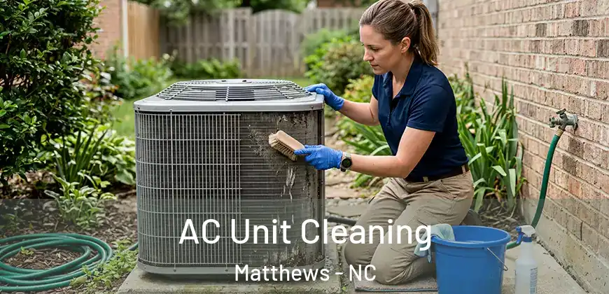 AC Unit Cleaning Matthews - NC