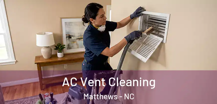 AC Vent Cleaning Matthews - NC