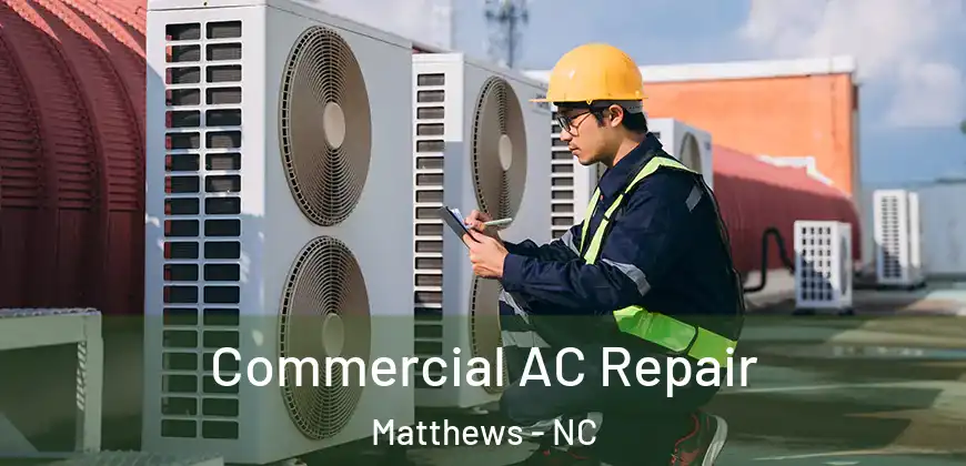 Commercial AC Repair Matthews - NC