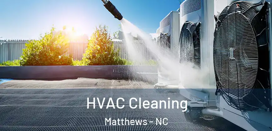 HVAC Cleaning Matthews - NC