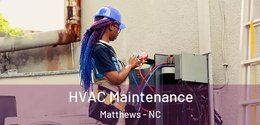 HVAC Maintenance Matthews - NC