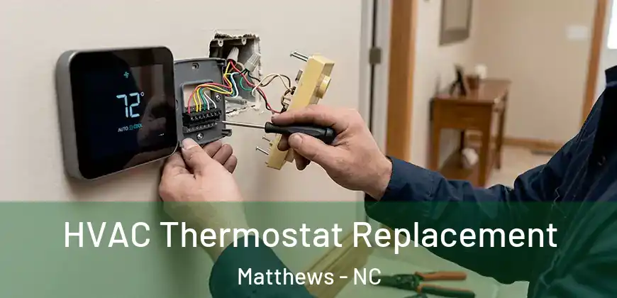 HVAC Thermostat Replacement Matthews - NC