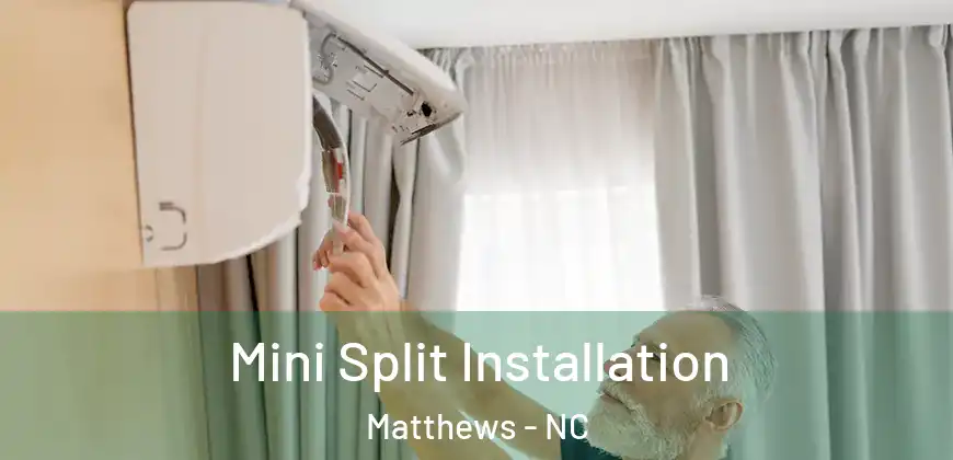 Mini Split Installation Matthews - NC